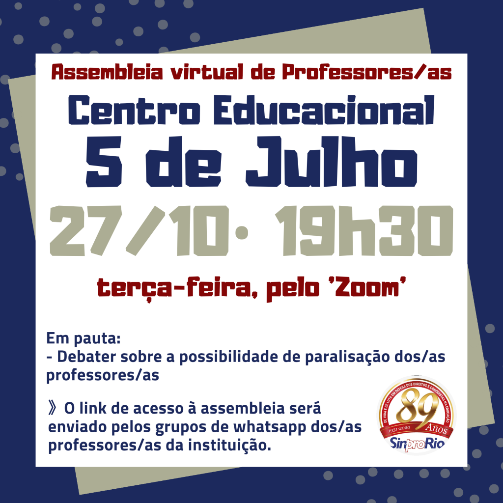 Centro Educacional 5 de Julho: assembleia virtual 27/10, às 19h30!
