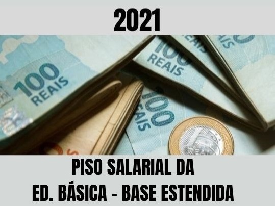 PISO SALARIAL 2021: ED. BÁSICA da Base Estendida (Itaguaí, Paracambi e Seropédica)